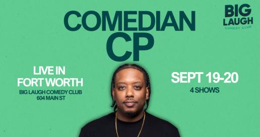 Comedian CP: Live in Fort Worth [Late Fri Show]