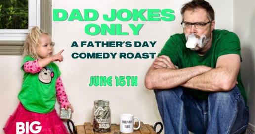 Dad's Jokes Only: A Father's Day Comedy Roast