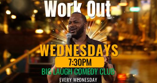 Workout Wednesdays Comedy Show