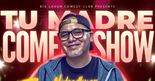 Tu Madre (Mother's Day) Comedy Show