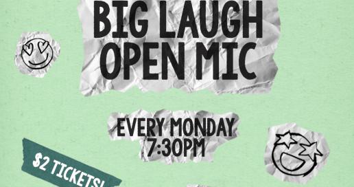 The Big Laugh Open Mic