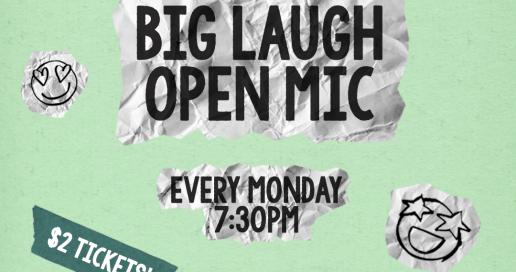 The Big Laugh Open Mic