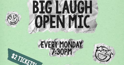 The Big Laugh Open Mic