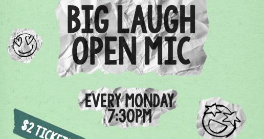 The Big Laugh Open Mic