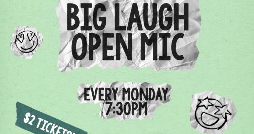 The Big Laugh Open Mic