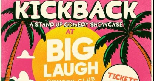 The Comedy Kickback: A Comedy Showcase