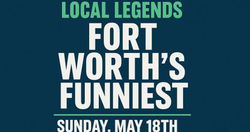 Local Legends: Fort Worth’s Funniest