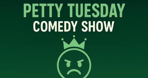 Petty Tuesday: Where Comedy Gets Personal