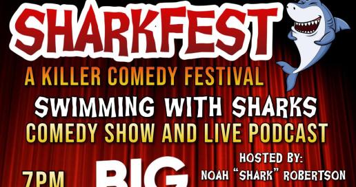 SHARKFEST 2025: A KILLER COMEDY FESTIVAL