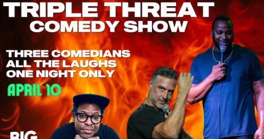 Triple Threat Comedy Show