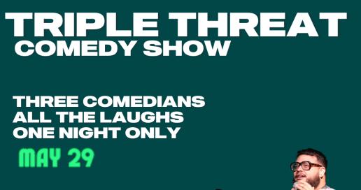 Triple Threat Comedy Show