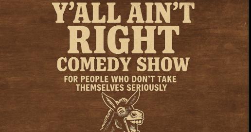 Y’all Ain’t Right: A Wild Night of Unfiltered Comedy [FRIDAY Edition]