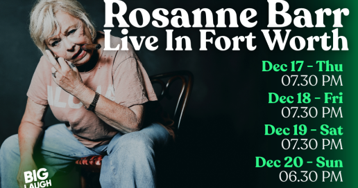 Roseanne Barr: Live in Fort Worth [THURSDAY Show]