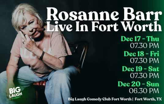 Roseanne Barr: Live in Fort Worth [THURSDAY Show]